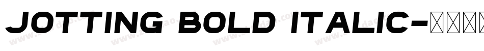Jotting Bold Italic字体转换